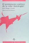SENTIMIENTO ESTETICO DE LA VIDA (ANTOLOGIA), EL | 9788430926688 | ORTEGA Y GASSET, JOSE