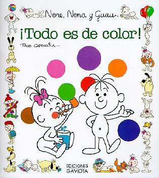 TODO ES DE COLOR.NENE,NENA Y GUAU | 9788439289449 | CAPDEVILA BLANCO, FRANCISCO