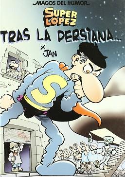 SUPER LOPEZ TRAS LA PERSIANA 104 | 9788466618946 | JAN