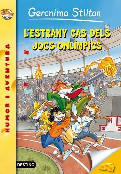 GERONIMO STILTON: L'ESTRANY CAS DELS JOCS OLÍMPICS | 9788499328157 | GERONIMO STILTON