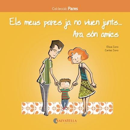 MEUS PARES JA NO VIUEN JUNTS.ARA SÓN AMICS | 9788417091217 | SORO SANSÓ, CARLES / SORO SANSÓ, ELISA