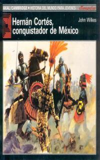 HERNAN CORTES CONQUISTADOR DE MEXICO | 9788476005422 | WILKES, JOHN