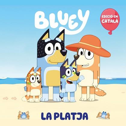 PLATJA (EDICIÓ EN CATALÀ) (BLUEY. UN CONTE) | 9788448868147 | BLUEY