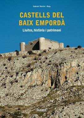 CASTELLS DEL BAIX EMPORDA ( LLUITES HISTORIA I PATRIMONI ) | 9788495695574 | MARTIN I ROIG, GABRIEL