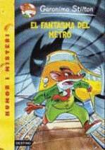 GERONIMO STILTON: EL FANTASMA DEL METRO | 9788497089548 | STILTON, GERONIMO
