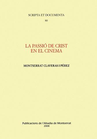 PASSIO DE CRIST EN EL CINEMA LA | 9788484156628 | CLAVERAS PEREZ, MONTSERRAT