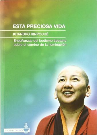 ESTA PRECIOSA VIDA | 9788493554743 | KHANDRO , RINPOCHÉ