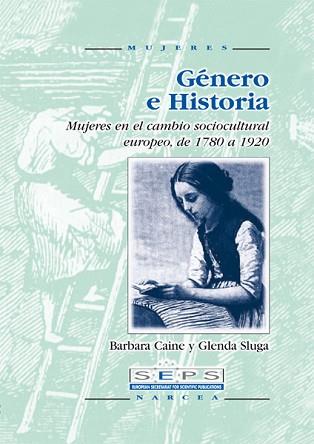 GENERO E HISTORIA MUJERES EN EL CAMBIO SOCIOCULTURAL | 9788427713215 | CAINE, BARBARA