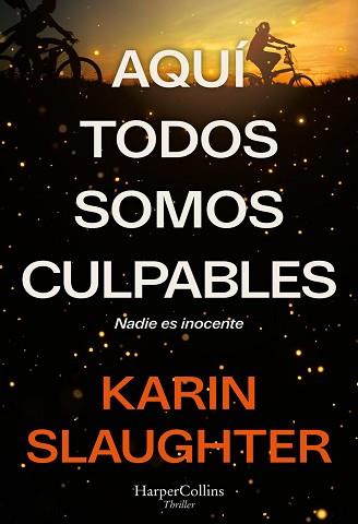 AQUÍ TODOS SOMOS CULPABLES | 9788410644663 | SLAUGHTER, KARIN