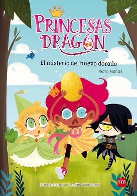 PRINCESAS DRAGÓN: EL MISTERIO DEL HUEVO DORADO | 9788467590548 | MAÑAS ROMERO, PEDRO