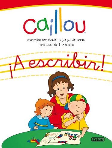 CAILLOU: A ESCRIBIR | 9788444166254 | EQUIPO EVEREST