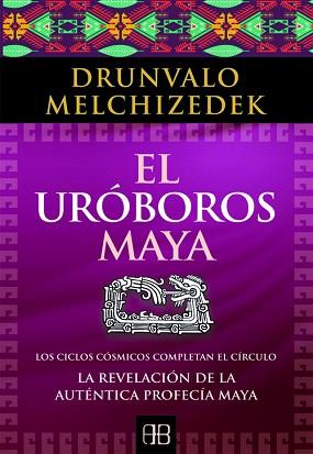 URÓBOROS MAYA, EL | 9788415292197 | MELCHIZEDEK, DRUNVALO