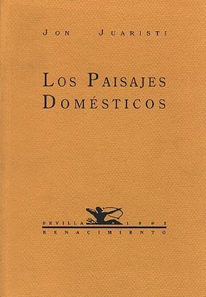PAISAJES DOMESTICOS, LOS | 9788486307523 | JUARISTI, JON