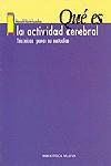 QUE ES LA ACTIVIDAD CEREBRAL | 9788470309397 | MARTIN-LOECHES, MANUEL