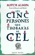 CINC PERSONES QUE TROBARAS AL CEL, LES | 9788497870207 | ALBOM, MITCH