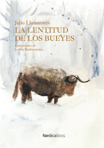 LENTITUD DE LOS BUEYES | 9791387563073 | LLAMAZARES, JULIO
