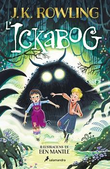ICKABOG (EDICIÓ AMB IL·LUSTRACIONS DE BEN MANTLE) | 9788419868640 | ROWLING, J.K.