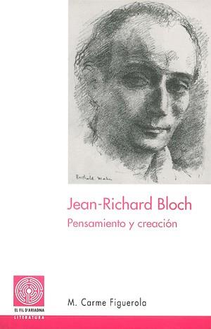 JEAN RICHARD BLOCH PENSAMIENTO Y CREACION | 9788479359287 | FIGUEROLA, M.CARME