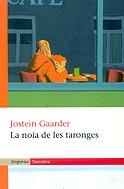 NOIA DE LES TARONGES, LA | 9788497870092 | GAARDER, JOSTEIN