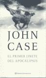 PRIMER JINETE DEL APOCALIPSIS, EL | 9788408038160 | CASE, JOHN