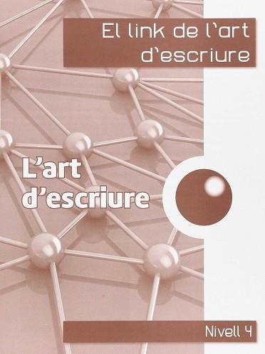 EL LINK DE L'ART D'ESCRIURE 4RT. | 9788494401060 | CORTS ROVIRA, Mª TERESA / ANTIGA COMAS, TERESA