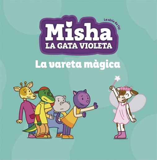 MISHA LA GATA VIOLETA 2. LA VARETA MÀGICA | 9788424662752 | AAVV
