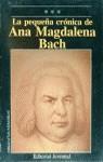ANA MAGDALENA BACH,LA PEQUEÑA CRONICA | 9788426120205 | BACH, ANA MAGDALENA
