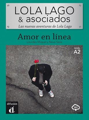 LOLA LAGO & ASOCIADOS - AMOR EN LÍNEA | 9788418032097 | MIQUEL LÓPEZ, LOURDES / SANS BAULENAS, NEUS