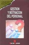 GESTION Y MOTIVACION DEL PERSONAL | 9788479782436 | GESTION Y MOTIVACION DEL PERSONAL