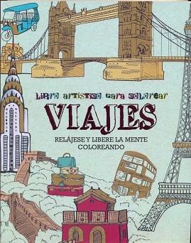 COLOURING VIAJES-LIBRO ARTISTICO PARA COLOREAR | 9781474805926 | VV. AA.