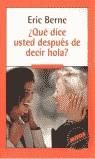 QUE DICE USTED DESPUES DE DECIR HOLA ? (MITOS) | 9788439708667 | BDRNE, ERIC