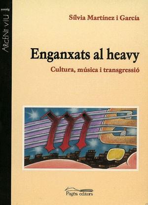 ENGANXATS AL HEAVY | 9788479356309 | MARTINEZ GARCIA, SILVIA