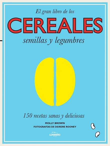 GRAN LIBRO DE LOS CEREALES SEMILLAS Y LEGUMBRES | 9788416177240 | AA. VV.