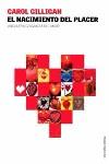 NACIMIENTO DEL PLACER, EL | 9788449313417 | GILLIGAN, CAROL