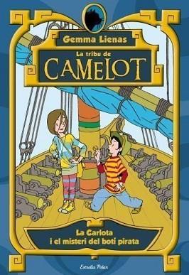 TRIBU DE CAMELOT: LA CARLOTA I EL MISTERI DEL BOTI PIRATA | 9788492790302 | LIENAS, GEMMA