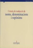 CRITERIS DE TRADUCCIO DE NOMS DENOMINACIONS I TOPONIMS | 9788439347484 | VARIS