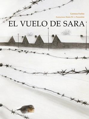 VUELO DE SARA, EL | 9788491452096 | FARINA, LORENZA/POSSENTINI, SONIA M.L.