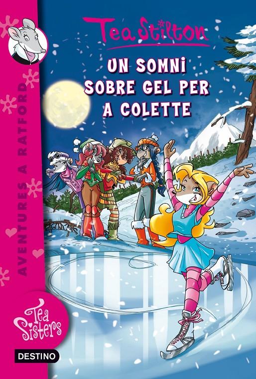 UN SOMNI SOBRE GEL PER A COLETTE | 9788490573341 | TEA STILTON
