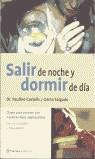 SALIR DE NOCHE DORMIR DE DIA | 9788408037897 | CASTELLS, PAULINO
