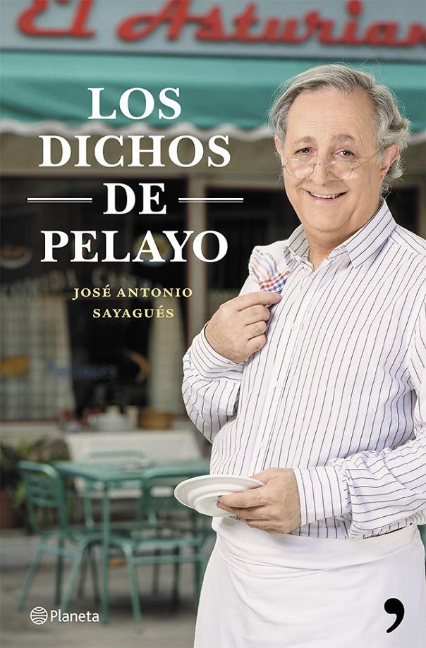 LOS DICHOS DE PELAYO | 9788408119913 | JOSÉ ANTONIO SAYAGUÉS