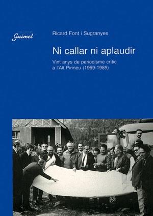NI CALLAR NI APLAUDIR VINT ANYS DE PERIODISME CRITIC ... | 9788479352455 | FONT I SUGRANYES, RICARD