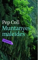 MUNTANYES MALEÏDES | 9788492549115 | COLL, PEP