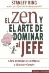 ZEN Y EL ARTE DE DOMINAR AL JEFE, EL | 9788466610087 | BING, STANLEY