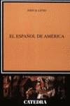 ESPAÑOL DE AMERICA, EL | 9788437614236 | LIPSKI, JOHN M.