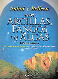 ARCILLAS FANGOS Y ALGAS SALUD Y BELLEZA | 9788430597826 | LANGREO, NURIA