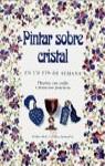 PINTAR SOBRE CRISTAL | 9788477471813 | NEAL, MOIRA