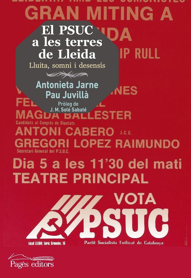 EL PSUC A LES TERRES DE LLEIDA | 9788499755069 | JARNE MÒDOL, ANTONIETA/JUVILLÀ BALLESTER, PAU