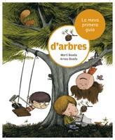 ARBRES ( LA MEVA PRIMERA GUIA ) | 9788424632502 | BOADA, MARTI / BOADA, ARNAU