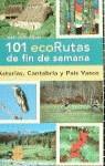101 ECORUTAS DE FIN DE SEMANA ASTURIAS CANTABRIA Y PAIS VASC | 9788408030416 | RODRIGUEZ, JOSE LUIS