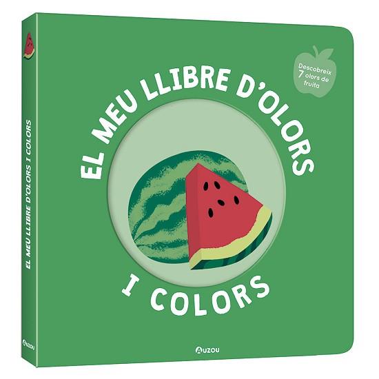 MEU LLIBRE D'OLORS I COLORS. FRUITES DELICIOSES | 9791039519465 | MR. IWI